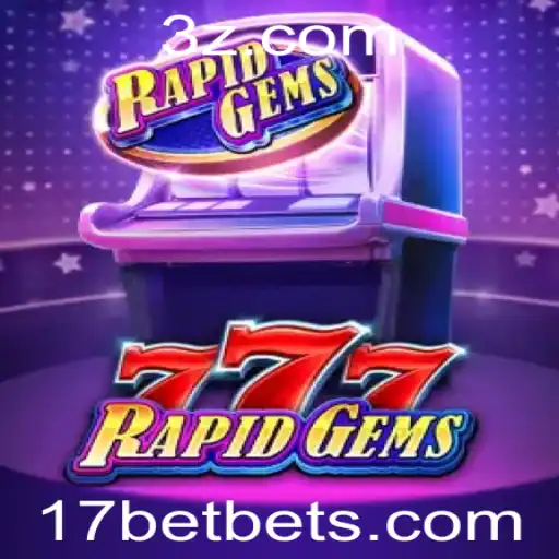 Explorando RapidGems777: O Novo Fenômeno em 17bet