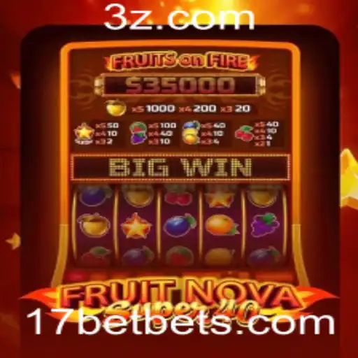 17bet - Descubra o Excitante Jogo FruitNovaSuper40 e os Detalhes das Suas Regras Fascinantes