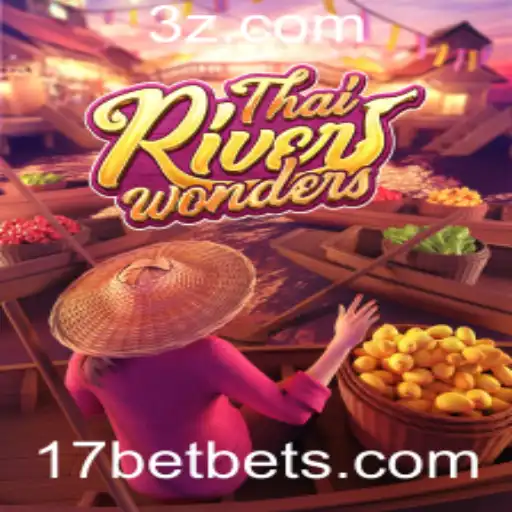 17bet - Explorando o Jogo ThaiRiverWonders e a Conexão com 17bet